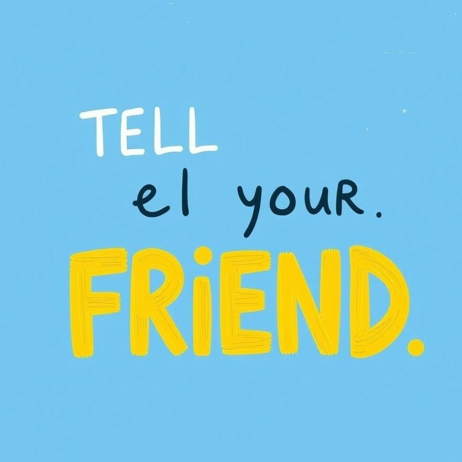 Dream : Tell your friend